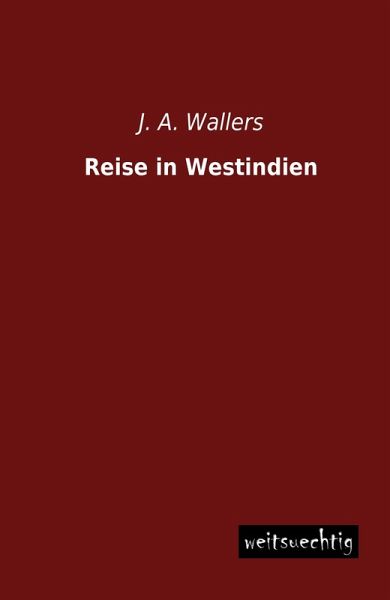 Reise in Westindien Reise in Westindien