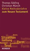 Kleine Methodenlehre zum Neuen Testament (eBook, PDF)