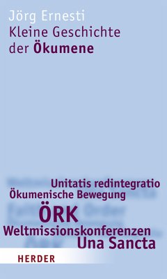 Kleine Geschichte der Ökumene (eBook, PDF) - Ernesti, Jörg
