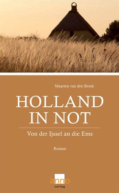 Holland in Not (eBook, ePUB) - Broek, Maarten van den