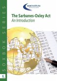 The Sarbanes-Oxley Body of Knowledge SOXBoK: An Introduction (eBook, PDF) The Sarbanes-Oxley Body of Knowledge SOXBoK: An Introduction (eBook, PDF)