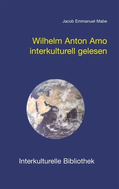 Wilhelm Anton Amo interkulturell gelesen (eBook, PDF) - Mabe, Jacob E