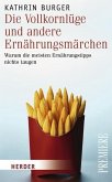 Die Vollkornlüge und andere Ernährungsmärchen (eBook, PDF)