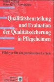 Qualitätsbeurteilung und Evaluation der Qualitätssicherung in Pflegeheimen (eBook, PDF)