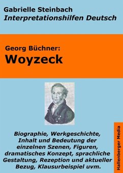Woyzeck - Lektürehilfe und Interpretationshilfe. Interpretationen und Vorbereitungen für den Deutschunterricht. (eBook, ePUB) - Steinbach, Gabrielle; Büchner, Georg