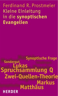 Kleine Einleitung in die synoptischen Evangelien (eBook, PDF) - Prostmeier, Ferdinand R.