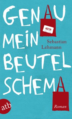 Genau mein Beutelschema (eBook, ePUB) - Lehmann, Sebastian