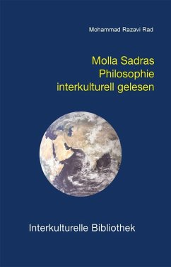 Molla Sadras Philosophie interkulturell gelesen (eBook, PDF) - Rad, Mohammad R