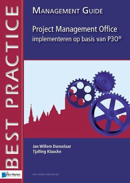 Project Management Office implementeren op basis van P3O® - Management guide (eBook, PDF) Project Management Office implementeren op basis van P3O® - Management guide (eBook, PDF)