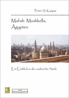 Mafish Mushkella, Ägypten (eBook, PDF) - Kaspar, Peter S.