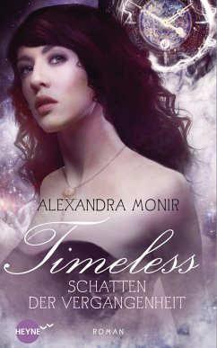 Schatten der Vergangenheit / Timeless Bd.2 (eBook, ePUB) - Monir, Alexandra