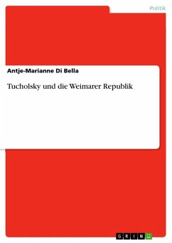 Tucholsky und die Weimarer Republik (eBook, ePUB) - Di Bella, Antje-Marianne
