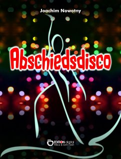 Abschiedsdisco (eBook, PDF) - Nowotny, Joachim