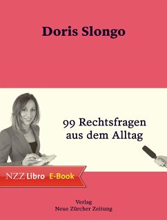 99 Rechtsfragen aus dem Alltag (eBook, ePUB) - Slongo, Doris