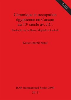 Céramique et occupation égyptienne en Canaan au 13¿ siècle av. J.C. - Nataf, Katia Charbit