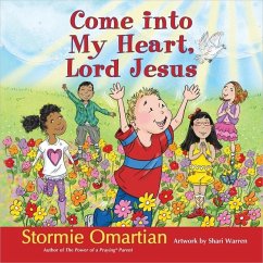 Come Into My Heart, Lord Jesus - Omartian, Stormie