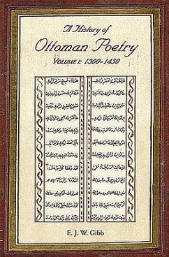 A History of Ottoman Poetry Volume I - Gibb, E J W