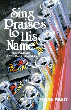 Sing Praises to His Name - Pratt, Louis