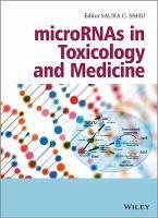 Micrornas in Toxicology and Medicine - Sahu, Saura C