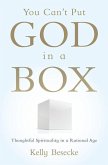 You Can't Put God in a Box