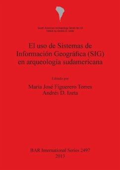 El uso de Sistemas de Información Geográfica (SIG) en arqueología sudamericana