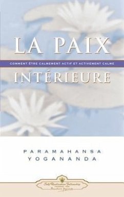 La Paix Interieure - Yogananda, Paramahansa