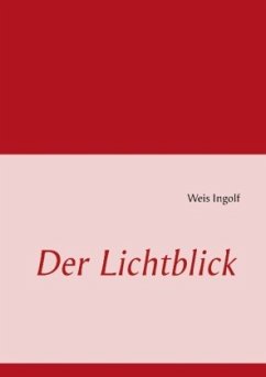 Der Lichtblick - Weis, Ingolf