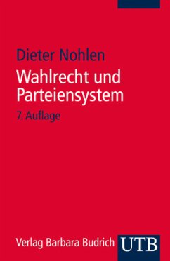 Wahlrecht und Parteiensystem - Nohlen, Dieter