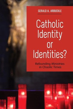 Catholic Identity or Identities? - Arbuckle, Gerald A