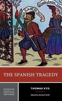 The Spanish Tragedy - Kyd, Thomas;Neill, Michael