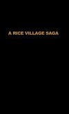 A Rice Village Saga