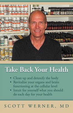 Take Back Your Health - Werner MD, Scott