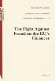 Fight Against Fraud on the Eu's Finances: House of Lords Paper 158 Session 2012-13