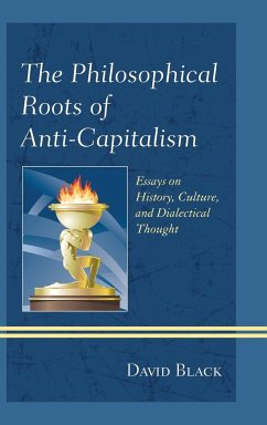 The Philosophical Roots of Anti-Capitalism - Black, David