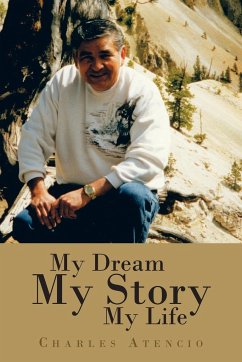My Dream, My Story, My Life - Atencio, Charles