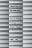 Postcommunist Welfare States: Reform Politics in Russia and Eastern Europe