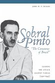 Sobral Pinto, &quote;The Conscience of Brazil&quote;