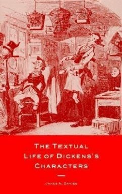 The Textual Life of Dickens's Characters - Davies, James A