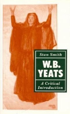 W. B. Yeats: A Critical Introduction - Smith, Stan