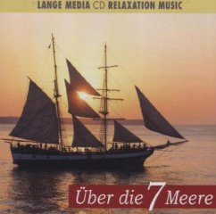 Über die 7 Meere, 1 Audio-CD - Entspannungsmusik