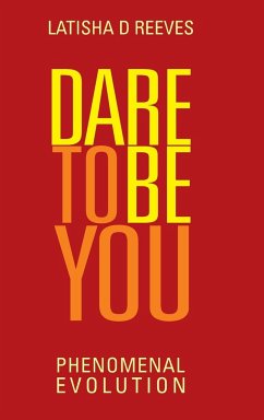 Dare to Be You - Reeves, Latisha D.