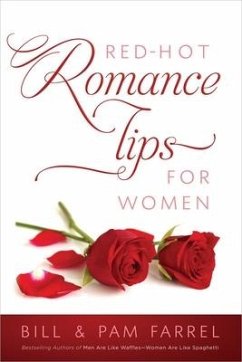 Red-Hot Romance Tips for Women - Farrel, Bill; Farrel, Pam