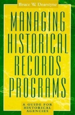Managing Historical Records Programs - Dearstyne, Bruce W