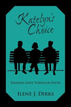 Katelyn's Choice - Dirks, Ilene J.