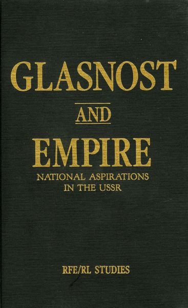 Glasnost and Empire Glasnost and Empire