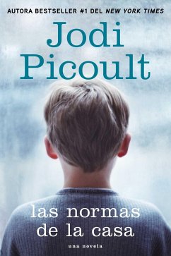 Las Normas de la Casa - Picoult, Jodi