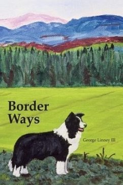 Border Ways - Linney, III George E.