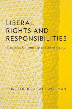 Liberal Rights and Responsibilities - Wellman, Christopher Heath