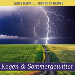 Naturgeräusche - Regen & Sommergewitter - Naturgeräusche