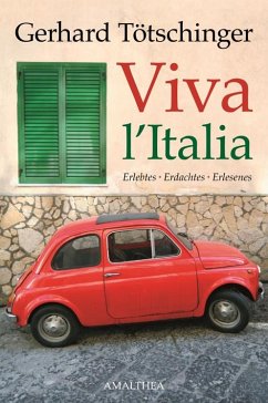 Viva l'Italia (eBook, ePUB) - Tötschinger, Gerhard